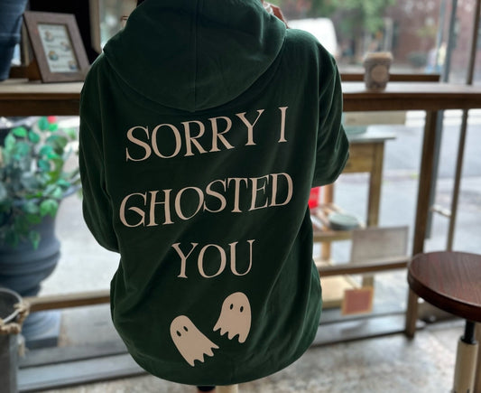 Sorry I Ghosted You Hoodie